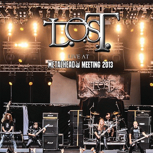 LOST (ROU) : Live At Metalhead Meeting 2013